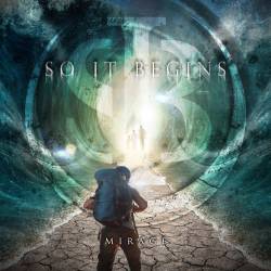 So It Begins : Mirage